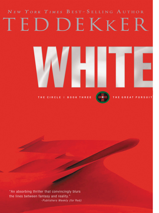 Title details for White by Ted Dekker - Available
